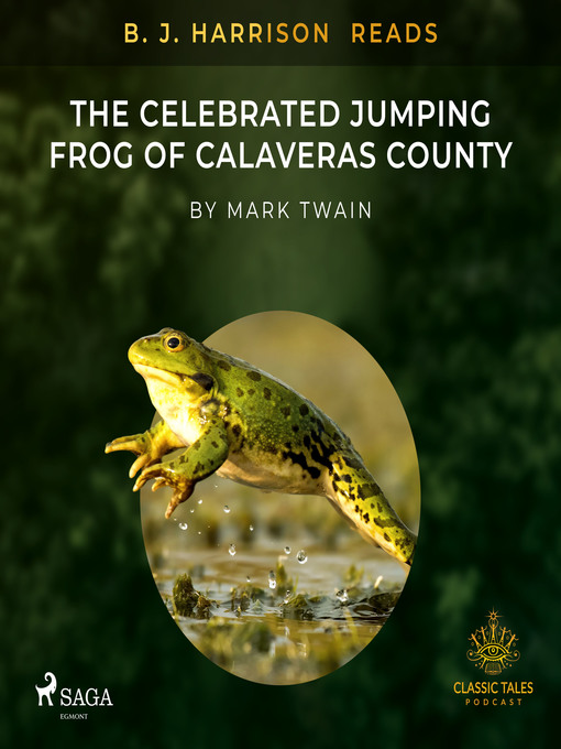 Title details for B. J. Harrison Reads the Celebrated Jumping Frog of Calaveras County by Mark Twain - Wait list